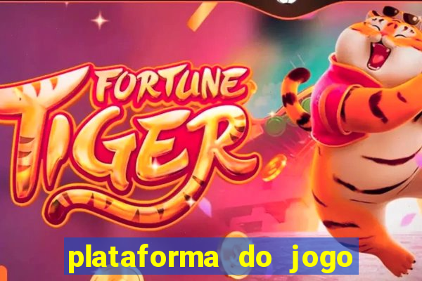 plataforma do jogo do tigre que da bonus no cadastro